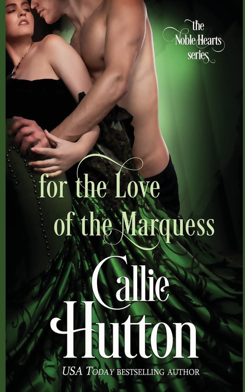 For the Love of the Marquess: 2 (The Noble Hearts Series)