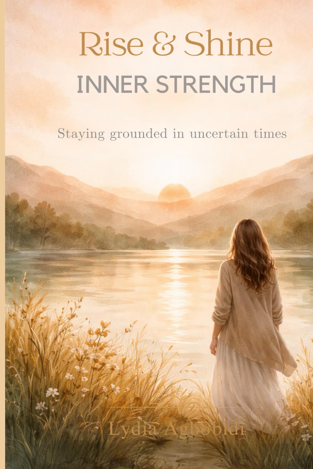 Rise & Shine: Inner Strength: A 30-Day Guide to Building Quiet Confidence and Emotional Resilience