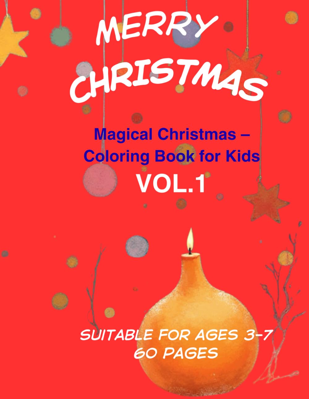 Magical Christmas-Coloring Book for Kids: Christmas Tree, Gifts & Snow – Coloring Fun