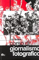 Corso di giornalismo fotografico 8887726159 Book Cover