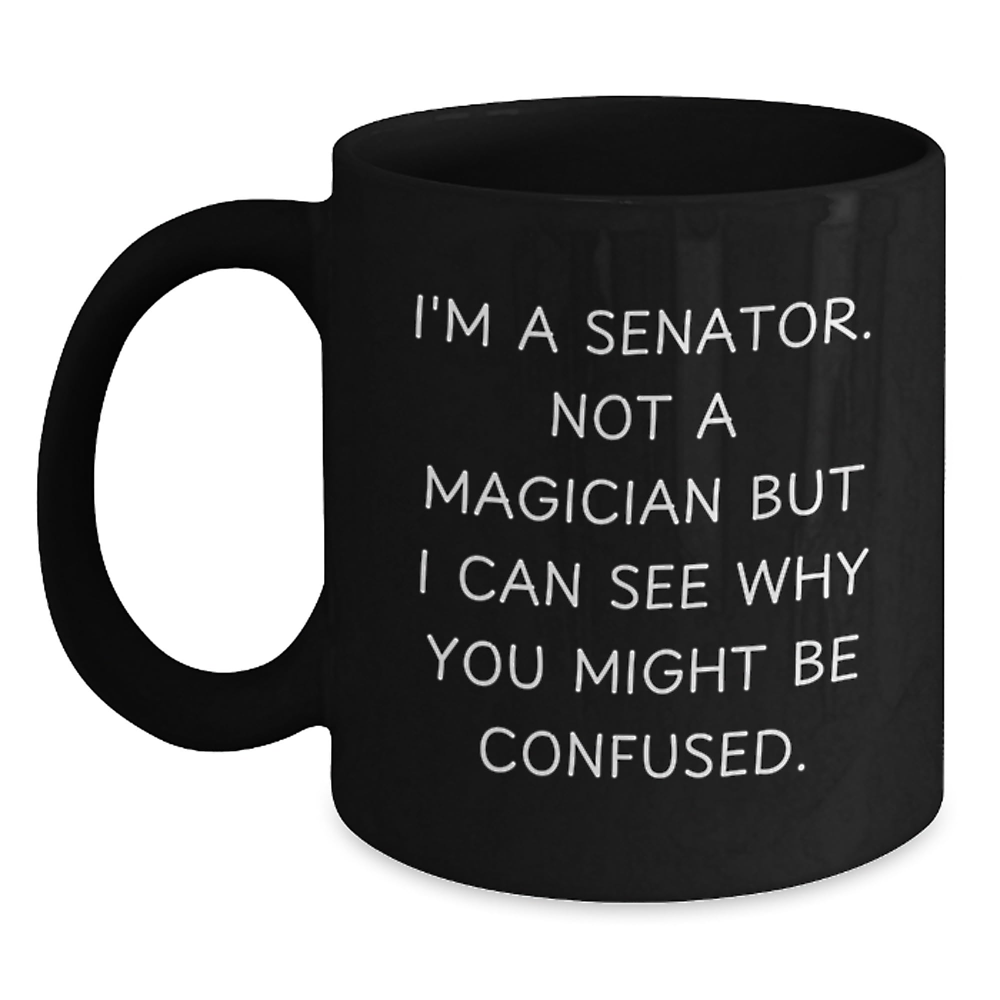 Senator Coffee Mug — funny ceramic mug from ShopProudGifts