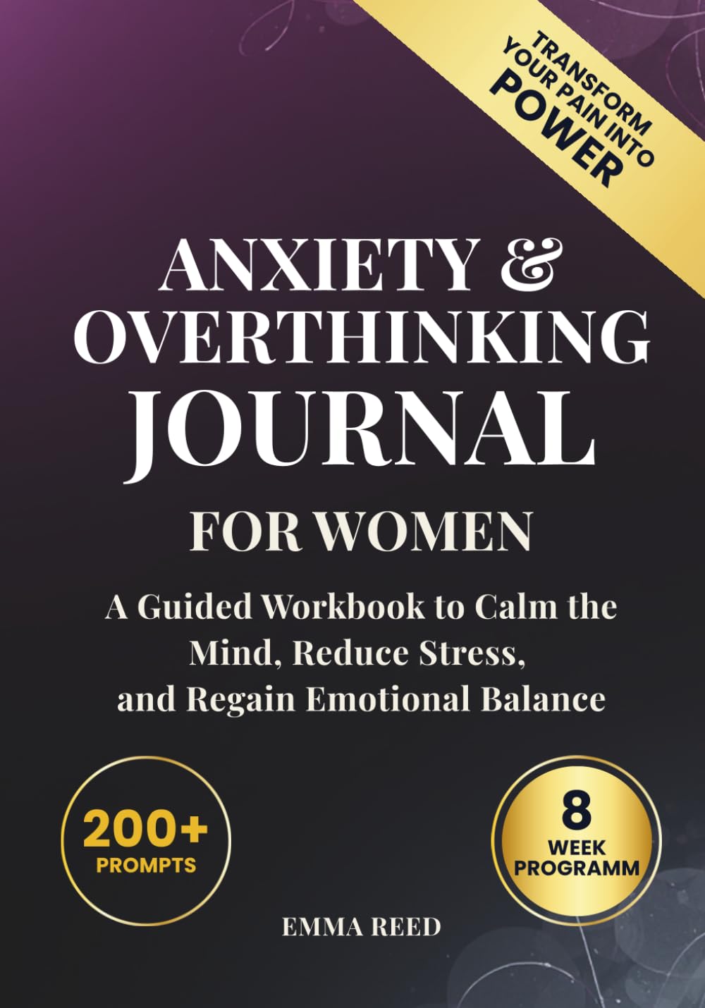 Anxiety & Overthinking Journal for Women: A Guided Workbook to Calm the Mind, Reduce Stress, and Regain Emotional Balance