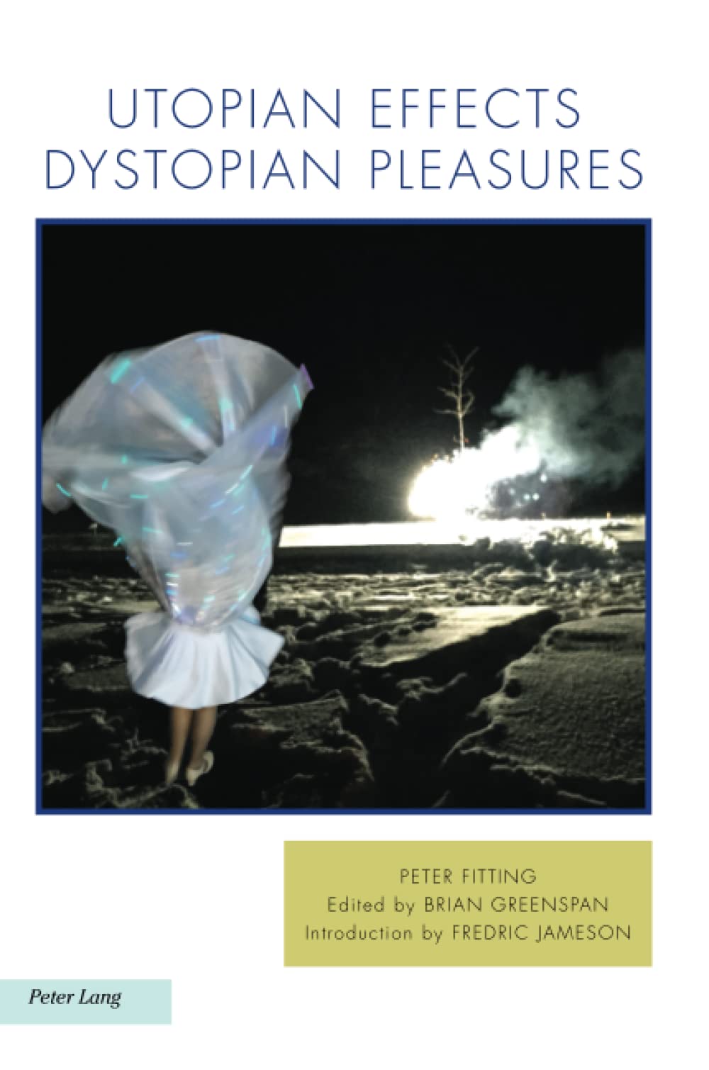 Utopian Effects, Dystopian Pleasures