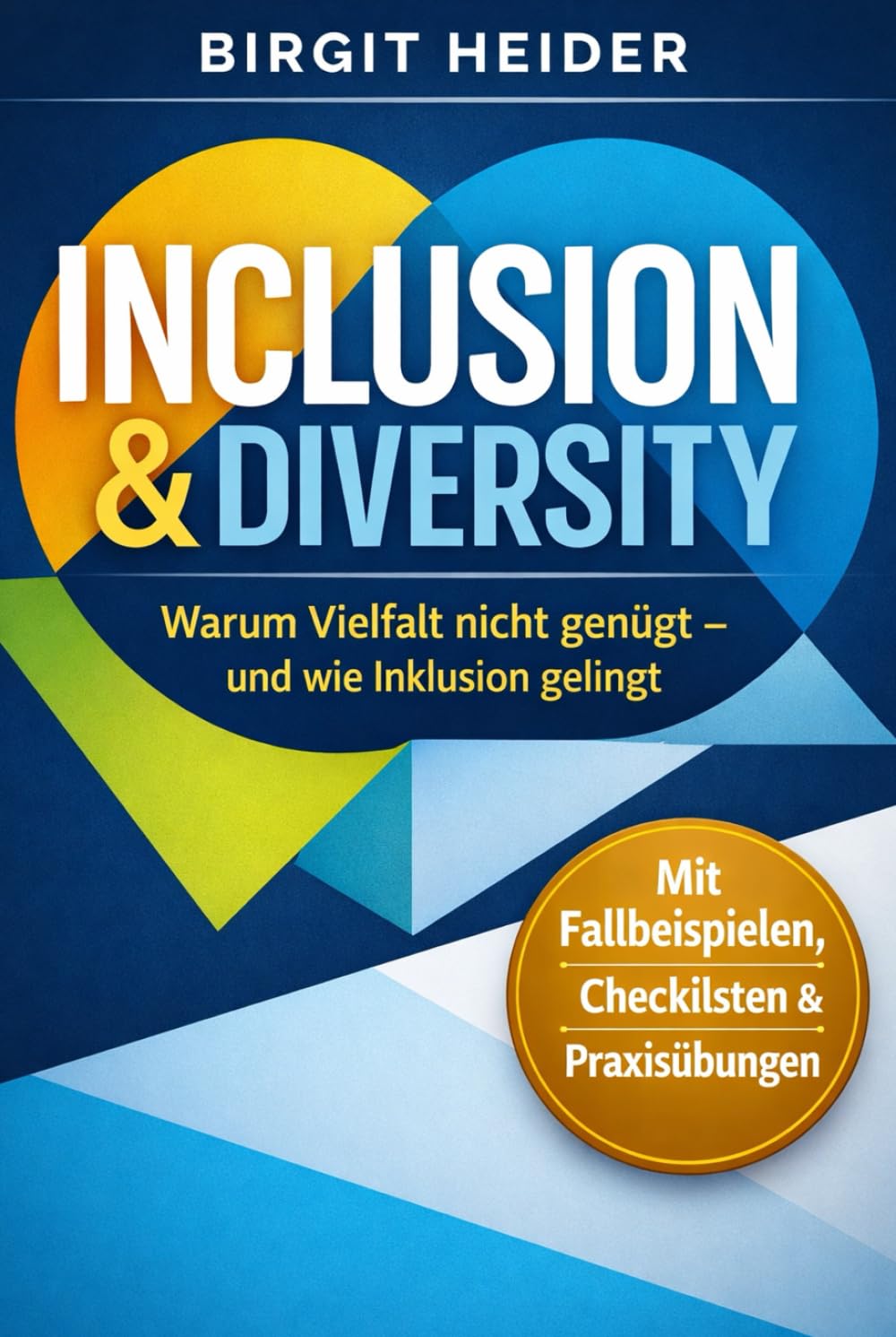 Inclusion & Diversity: Warum Vielfalt nicht genügt und wie Inklusion gelingt