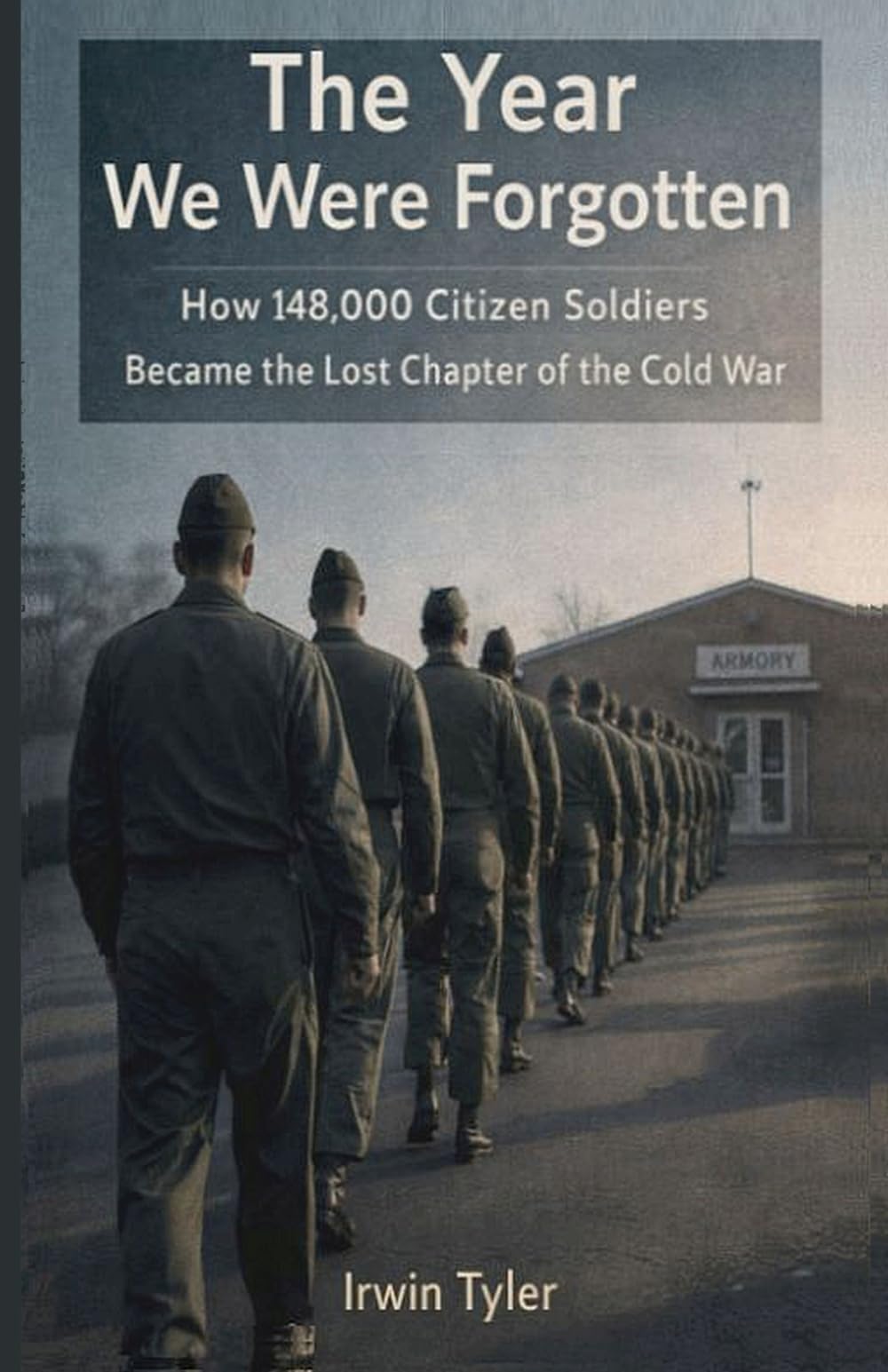 The Year We Were Forgotten: How 148,000 Citizen‑Soldiers Became the Lost Chapter of the Cold War