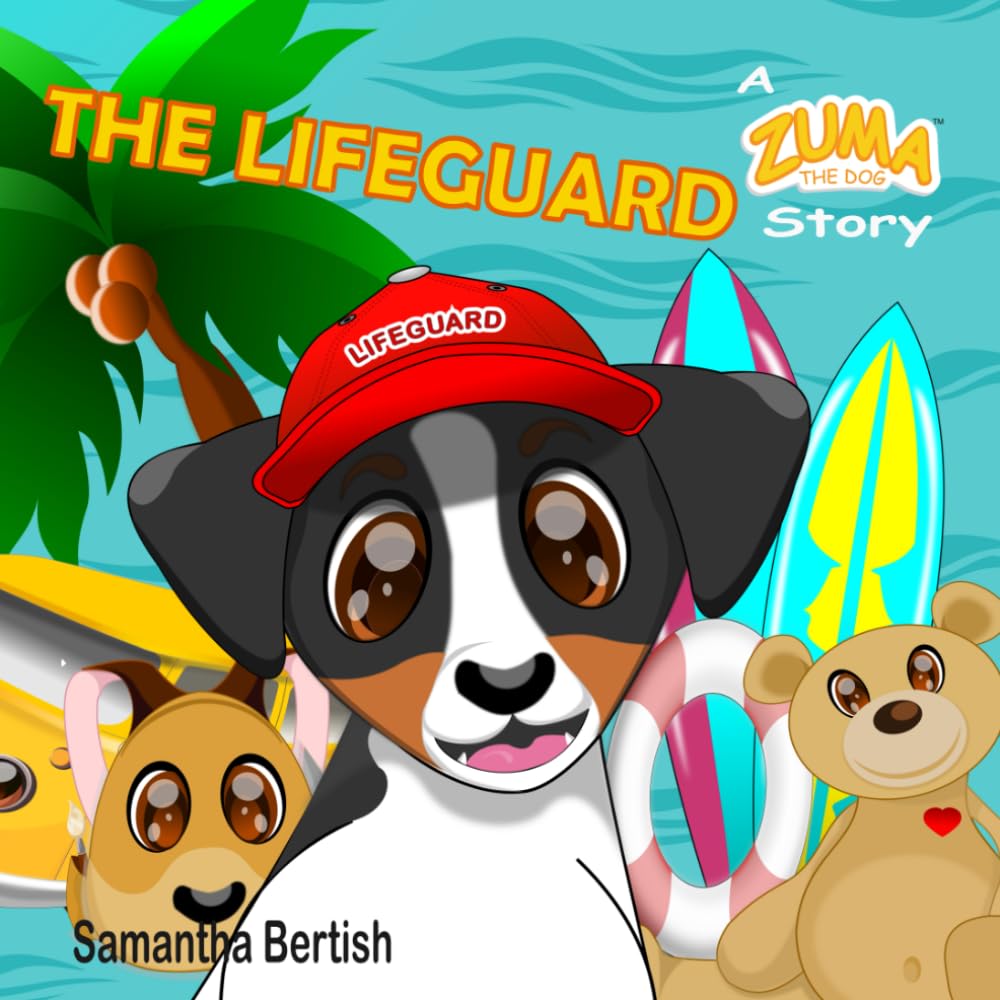 The Lifeguard: A Zuma the Dog Story (Preschool Rhyming Picture Book from Zuma the Dog)