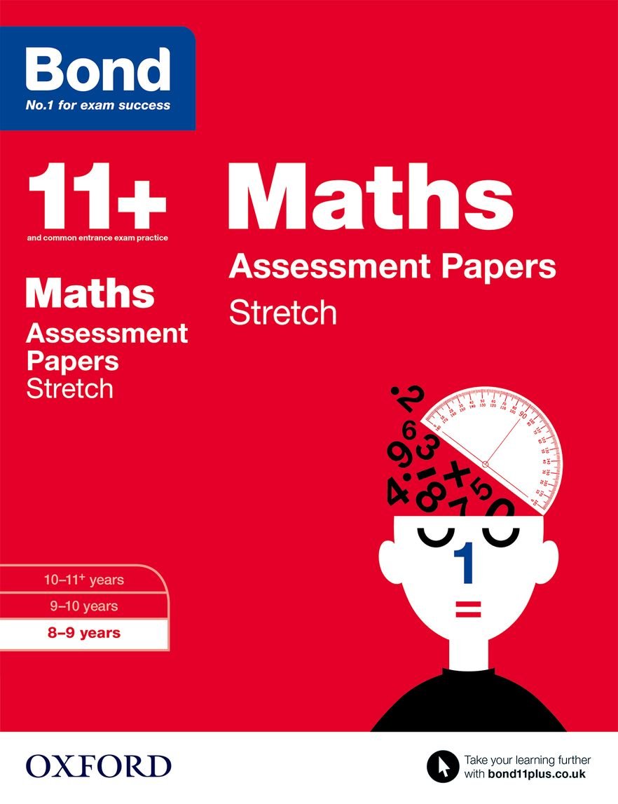 OXFORD UNIVERSITY PRESS Bond 11+: Maths: Stretch Papers: 10-11+ years