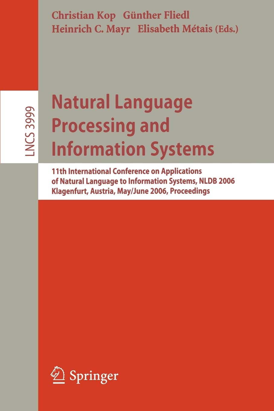 Natural Language Processing and Information Systems: 11th International Conference on Applications of Natural Language to Information Systems, NLDB ... (Lecture Notes in Computer Science, 3999)