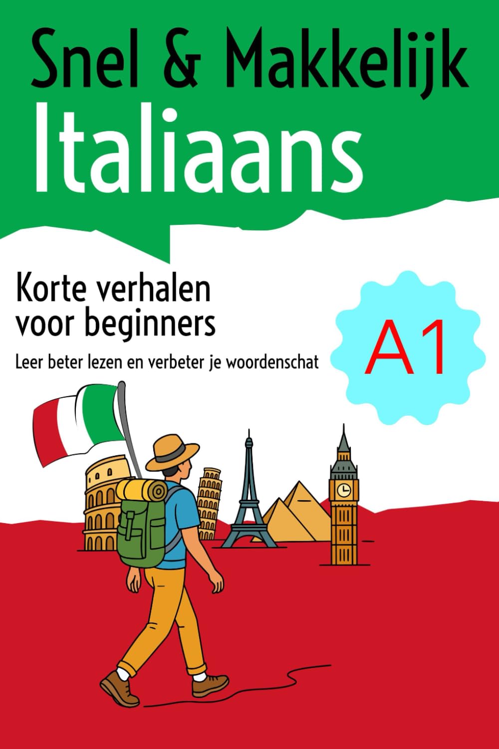 Snel & Makkelijk ITALIAANS - Korte Verhalen voor Beginners: Zelfstudie Van je eerste espresso tot een gesprek bij het Pantheon: leer Italiaans door te lezen