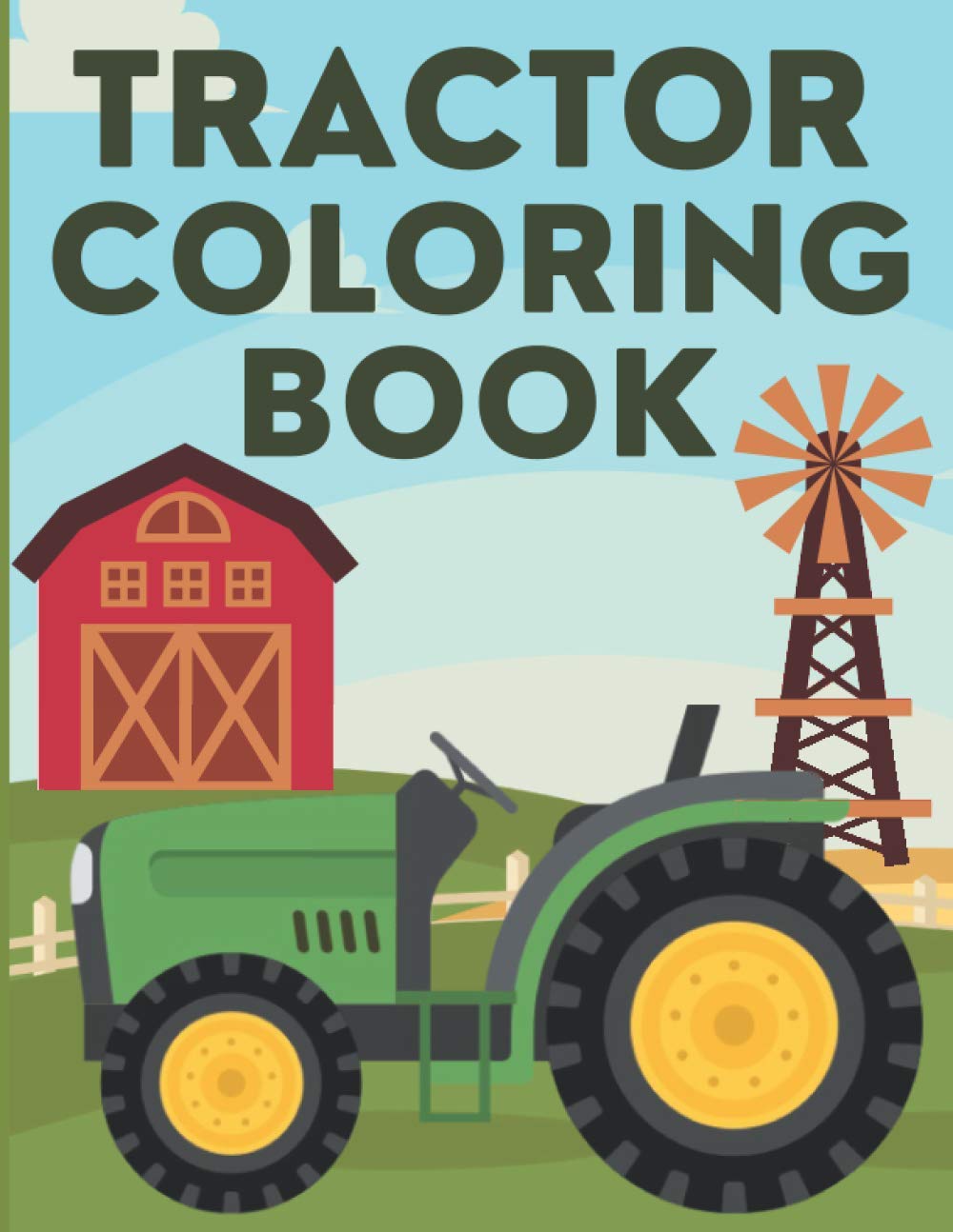 Tractor Coloring Book: Farm Coloring Book For Kids (Vehicles Coloring Book For Kids Ages 2-5)