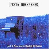  Just a Piano and a Handful Of Dreams