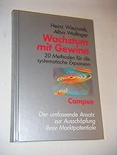 Wachstum mit Gewinn: 20 Methoden für die systematische Expansion