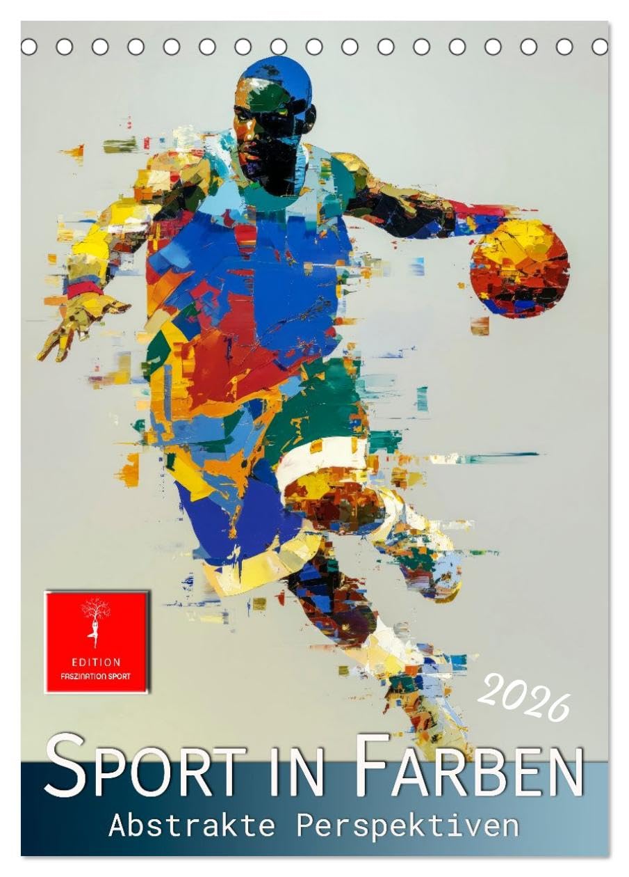 Sport in Farben (Tischkalender 2026 DIN A5 hoch), CALVENDO Monatskalender: Bewegung und Dynamik treffen auf kreative Komposition.