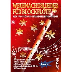 Weihnachtslieder für Blockflöte – mit Liedtexten & Akkordsymbolen für Gesang/Gitarre/Klavier – inkl. MP3/MIDI Download
