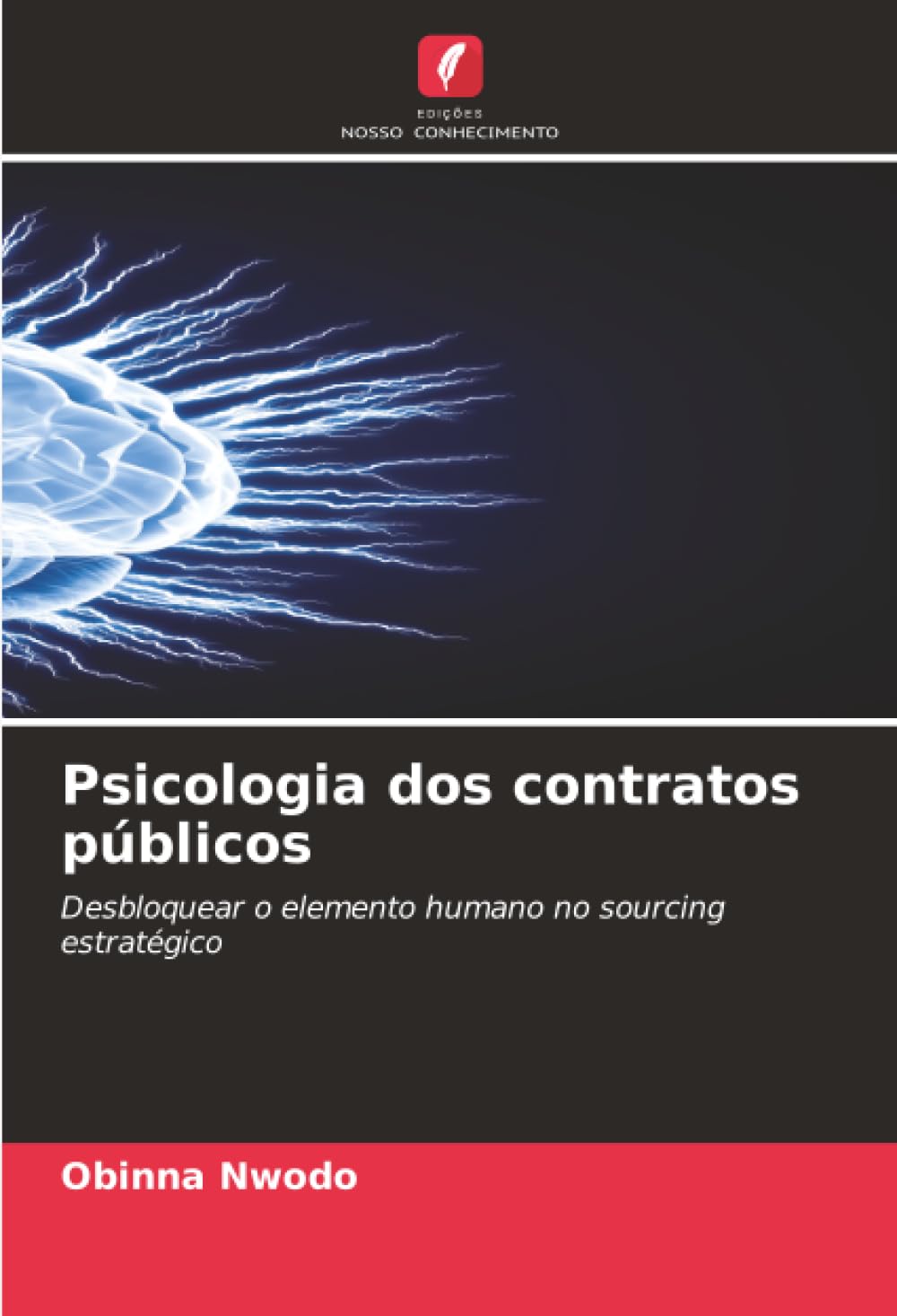 Psicologia dos contratos públicos: Desbloquear o elemento humano no sourcing estratégico