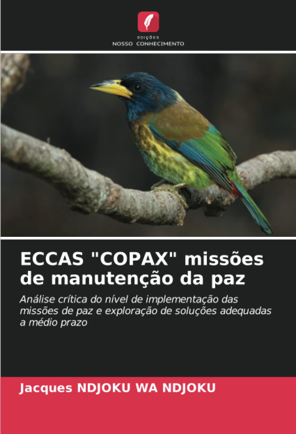 ECCAS "COPAX" missões de manutenção da paz: Análise crítica do nível de implementação das missões de paz e exploração de soluções adequadas a médio prazo