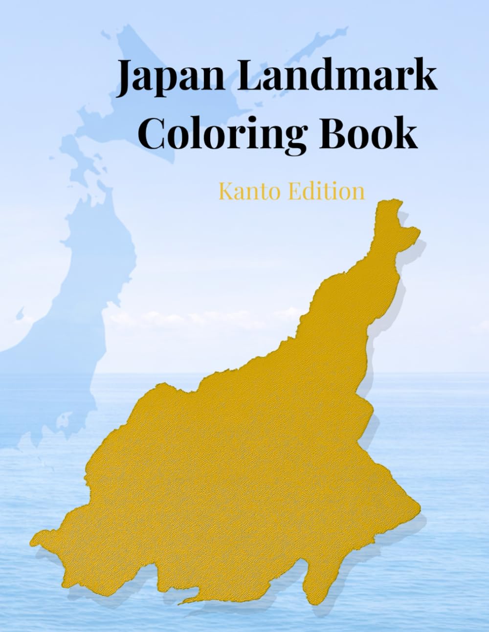 Japan Landmark Coloring Book: Kanto Edition (Coloring Journey in Japan)