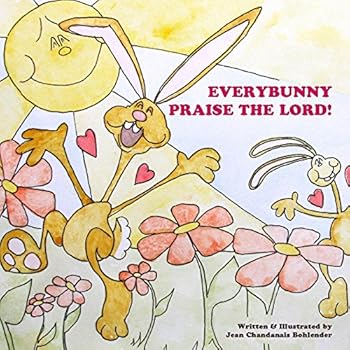 Paperback Everybunny Praise the Lord! Book