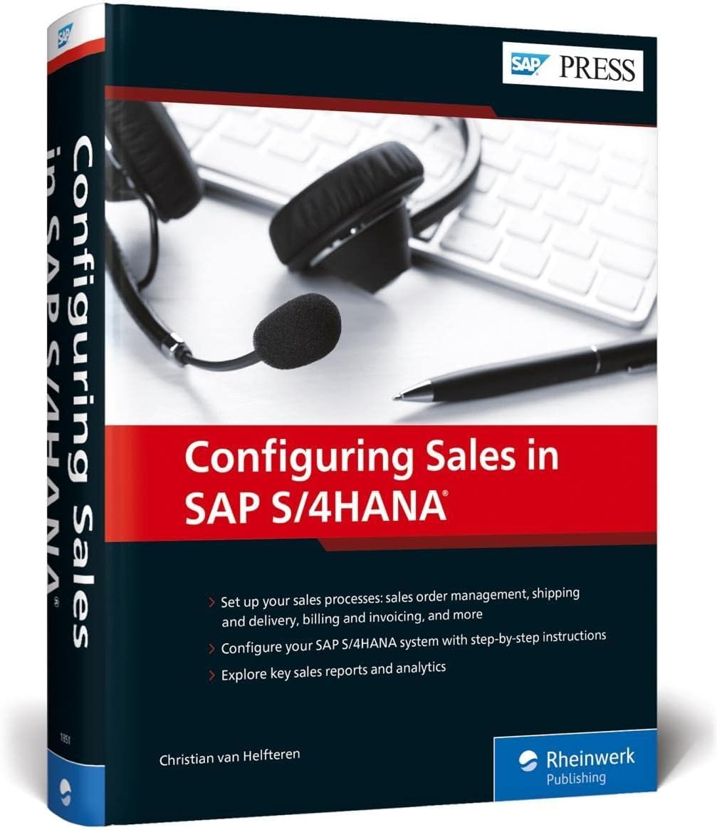 Sales with SAP S/4HANA: Business Processes and Configuration Hardcover – 30 Dec. 2019