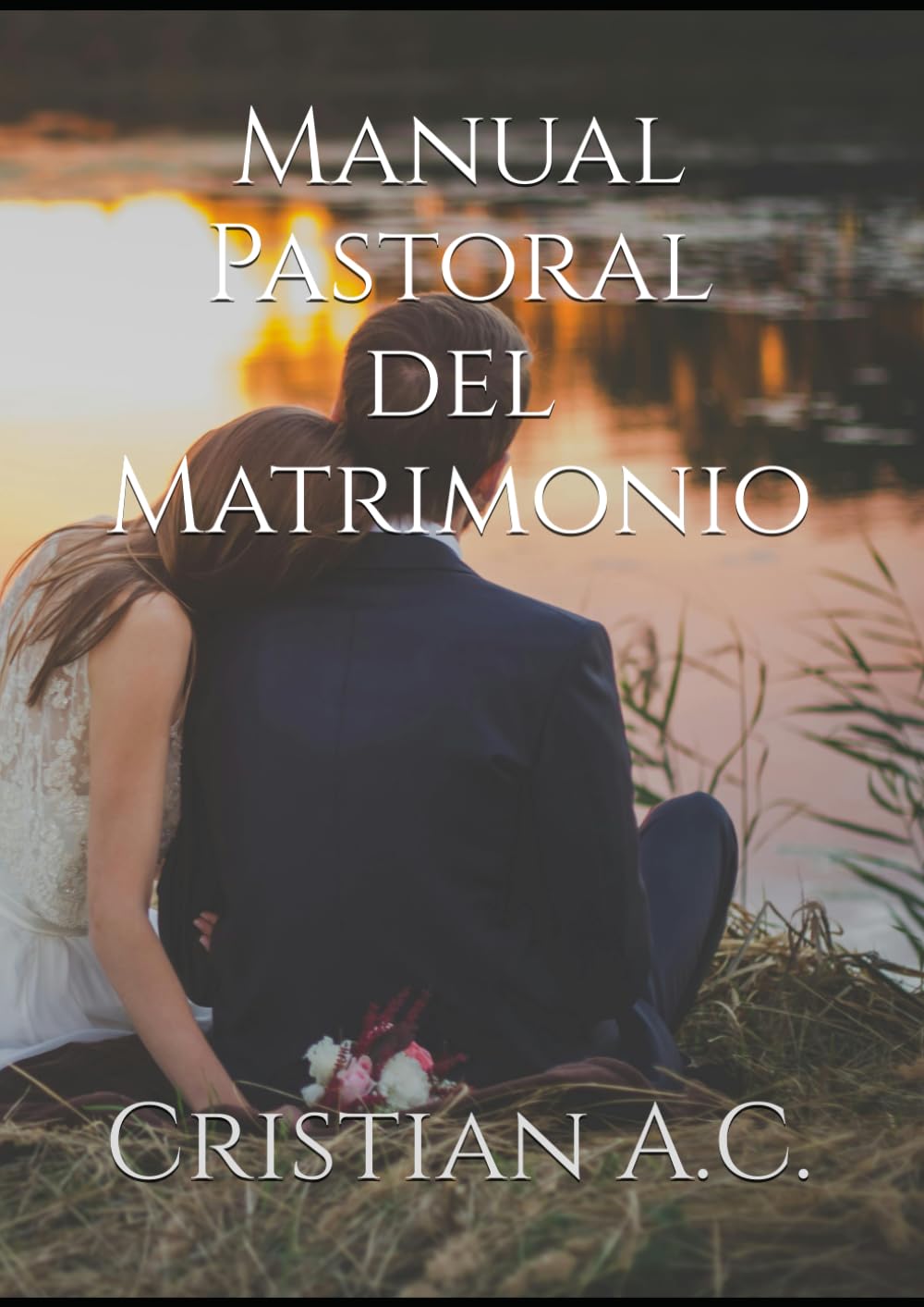 Manual Pastoral del Matrimonio (Manuales Pastorales)