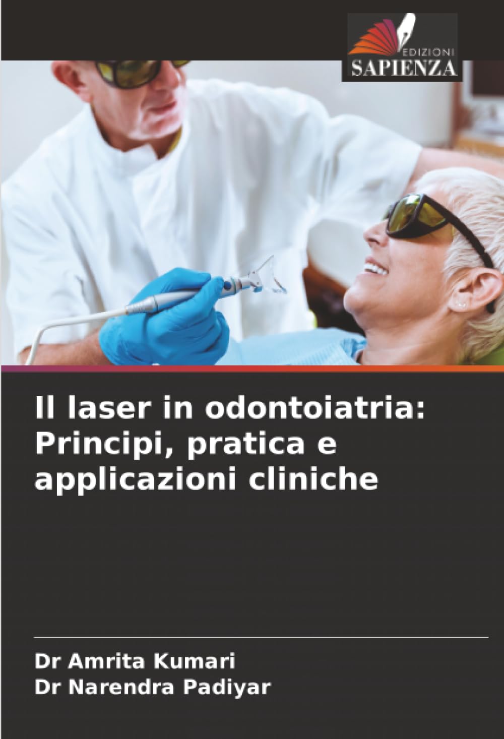 Il laser in odontoiatria: Principi, pratica e applicazioni cliniche