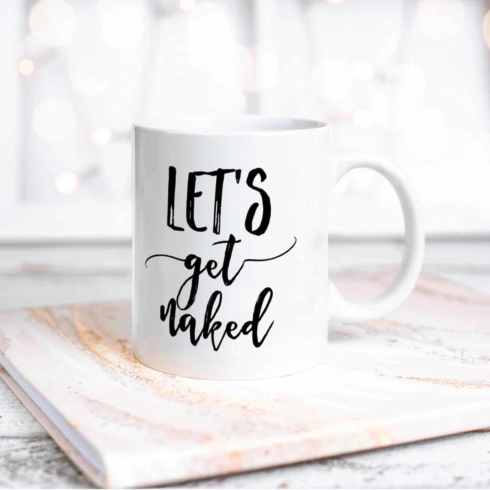 Funny Coffee Mug Let's Get Naked White Ceramic Cup for Friends and Relatives Anniversary Festival Birthday Gift 11oz