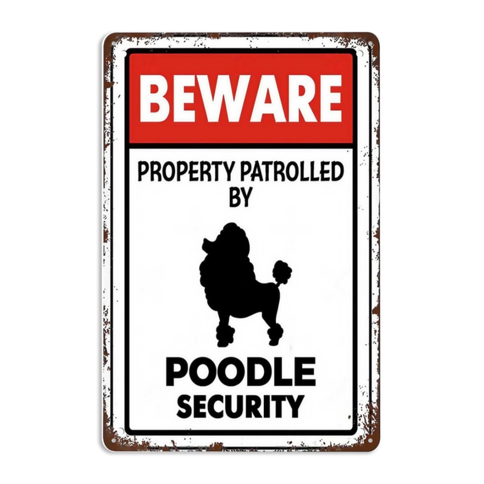 8x12 Inch Metal Sign Featuring Elegant Beware Property Patrolled By Poodle