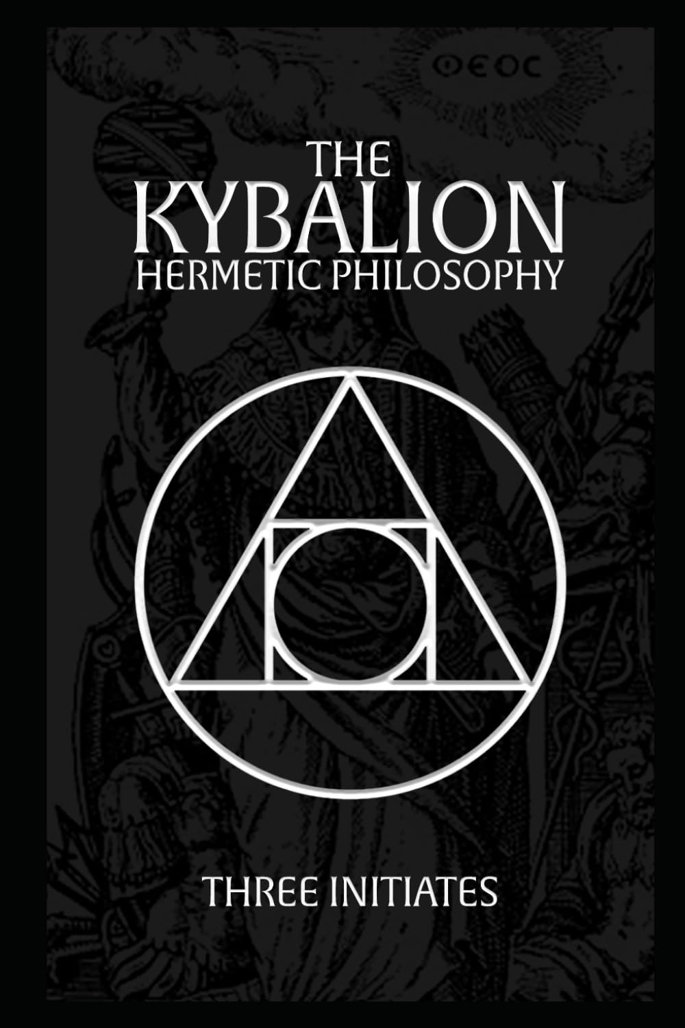 The Kybalion: Hermetic Philosophy