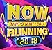 Now That's What I Call Running 2018 / Various