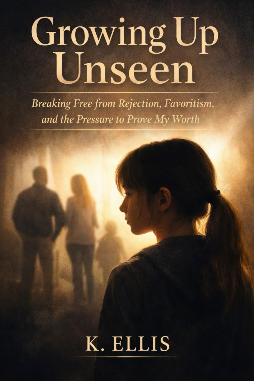 Growing up unseen: Breaking free from rejection, favoritism, and the pressure to prove my worth