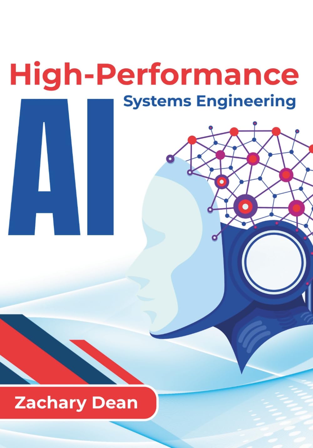 High-Performance AI Systems Engineering: Techniques for Faster Model Training, Efficient GPU Workloads, Distributed Computing, and Reliable AI Deployment across Modern Infrastructure
