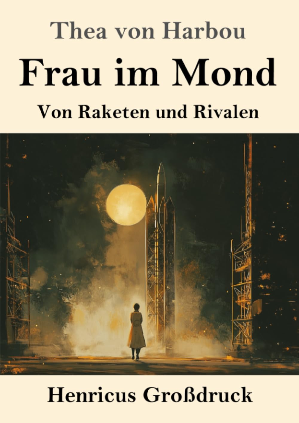 Frau im Mond (Großdruck): Von Raketen und Rivalen