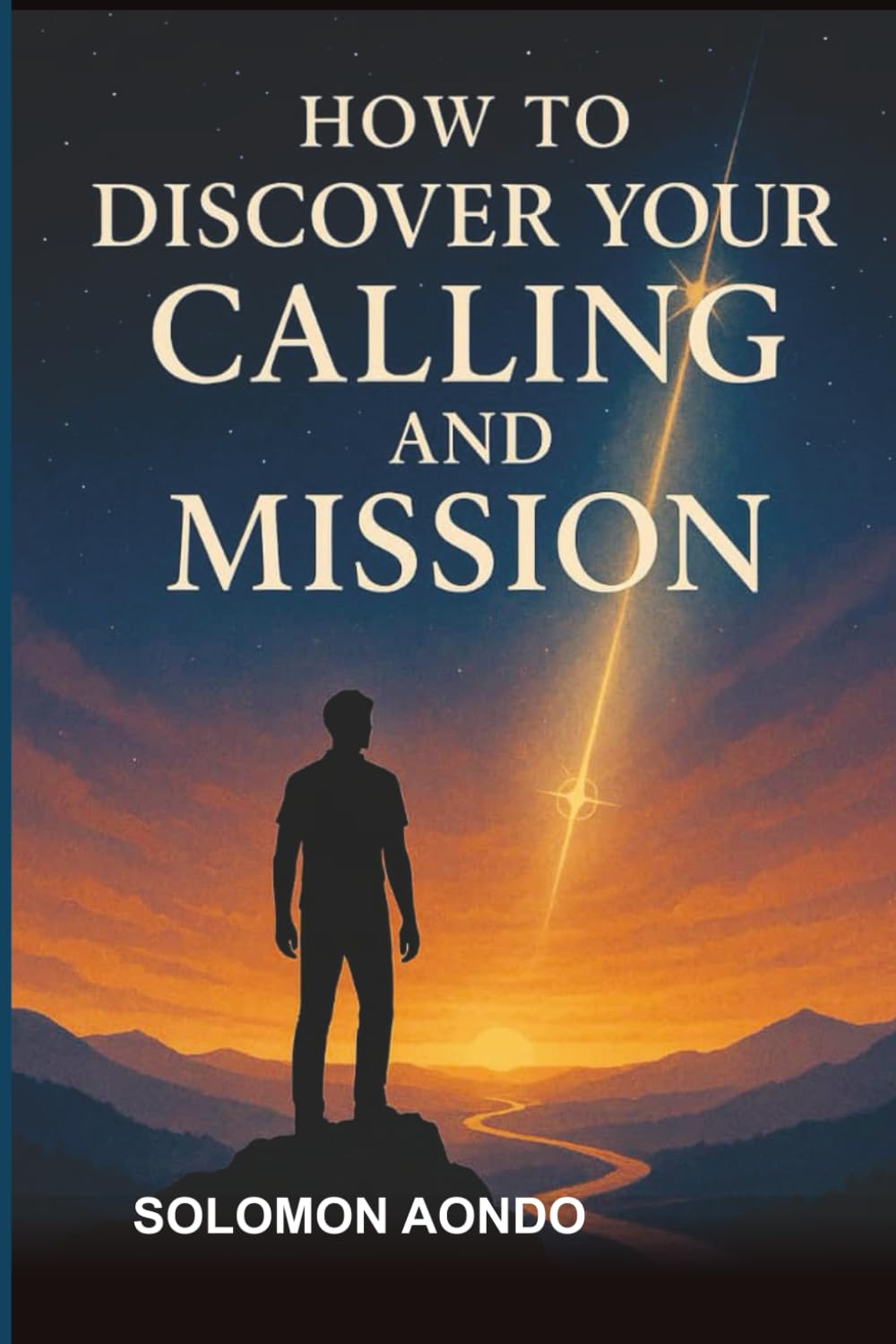 How To Discover Your Calling and Mission