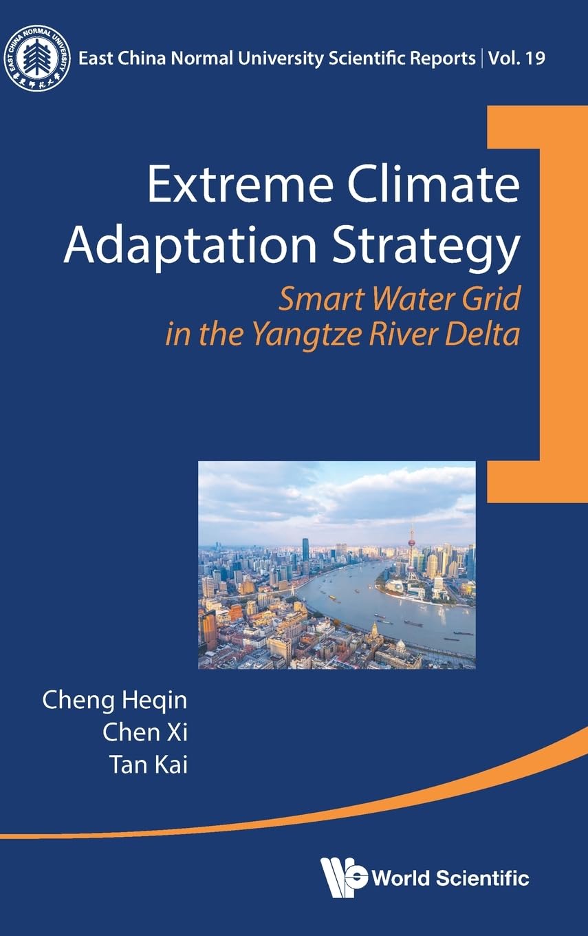 Extreme Climate Adaptation Strategy: Smart Water Grid In The Yangtze River Delta: 19 (East China Normal University Scientific Reports)