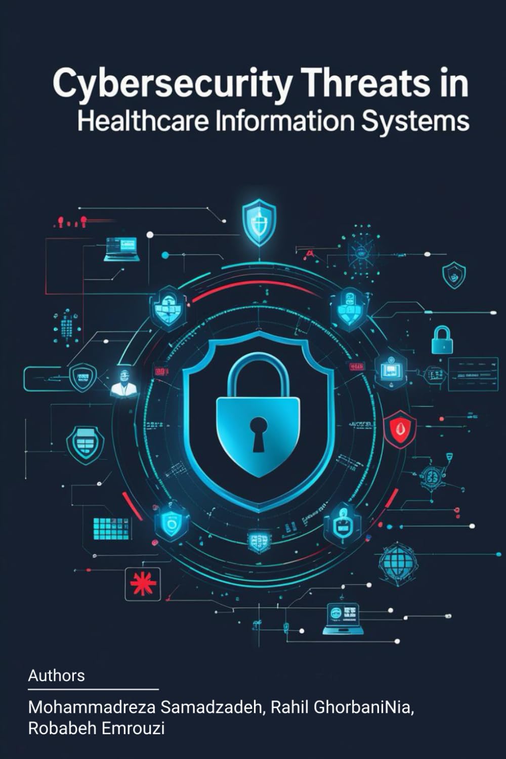 Cybersecurity Threats in Healthcare Information Systems