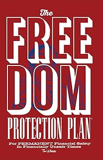 The Freedom Protection Plan: For Permanent Financial Safety In Financially Unsafe Times