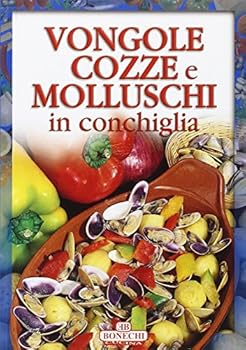 Paperback Vongole, cozze e molluschi [Italian] Book