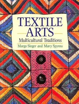 Paperback Textile arts: multicultural traditions Book