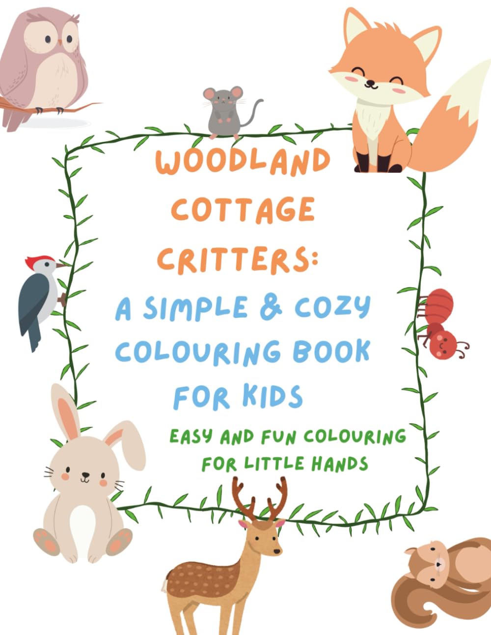 Woodland Cottage Critters: A simple & cozy colouring book for kids