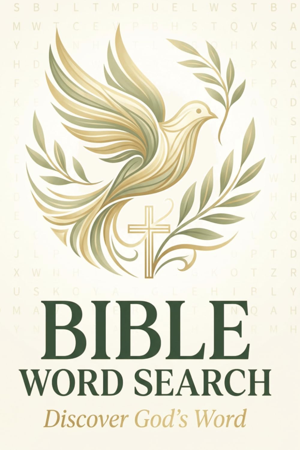 Bible Word Search Discover God's Word: Unwind with 60 unique Bible word searches designed for peaceful focus and quiet reflection