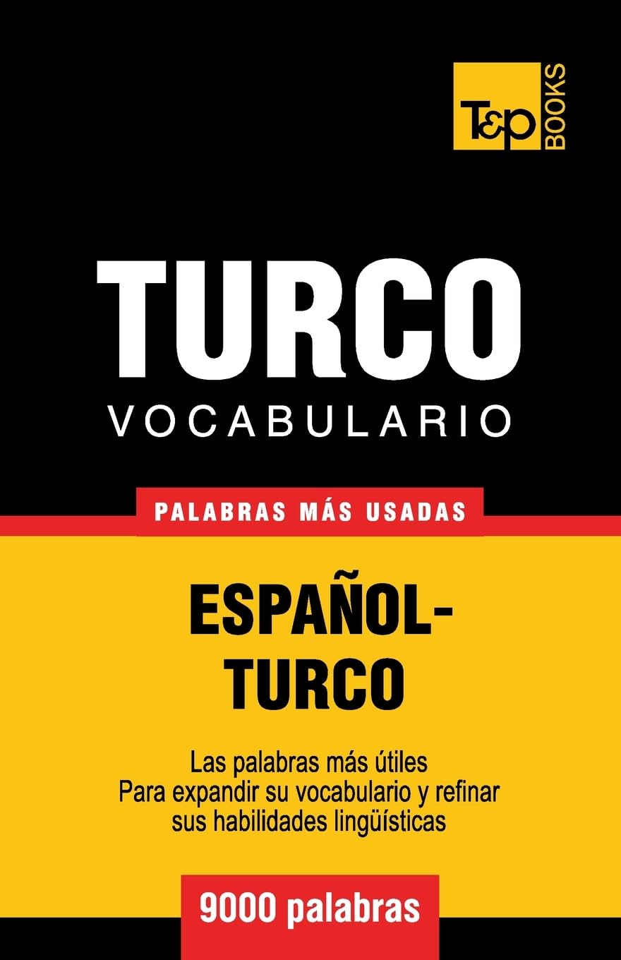 Vocabulario español-turco - 9000 palabras más usadas: 292 (Spanish collection)