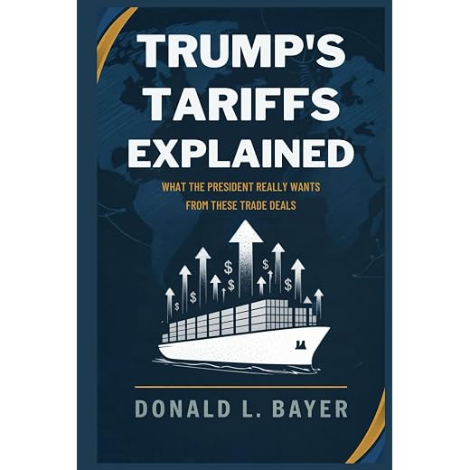Trump’s Tariffs Explained: What the President Really Wants from These Trade Deals