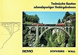 Technische Bauten schmalspuriger Gebirgsbahnen