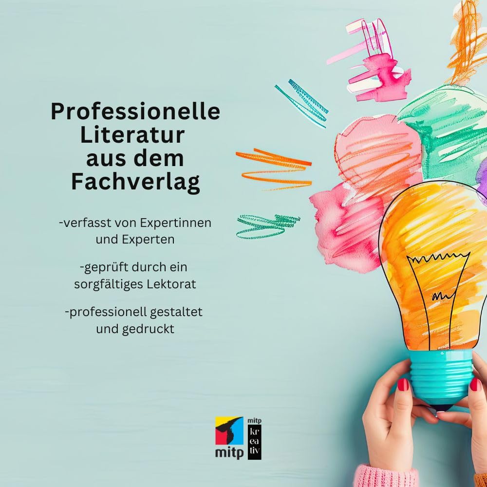 Effektives Arbeiten mit MS Teams, OneNote, Outlook & Co.: Zusammenarbeit und Selbstorganisation mit Microsoft 365/Office 365 (mitp Professional)