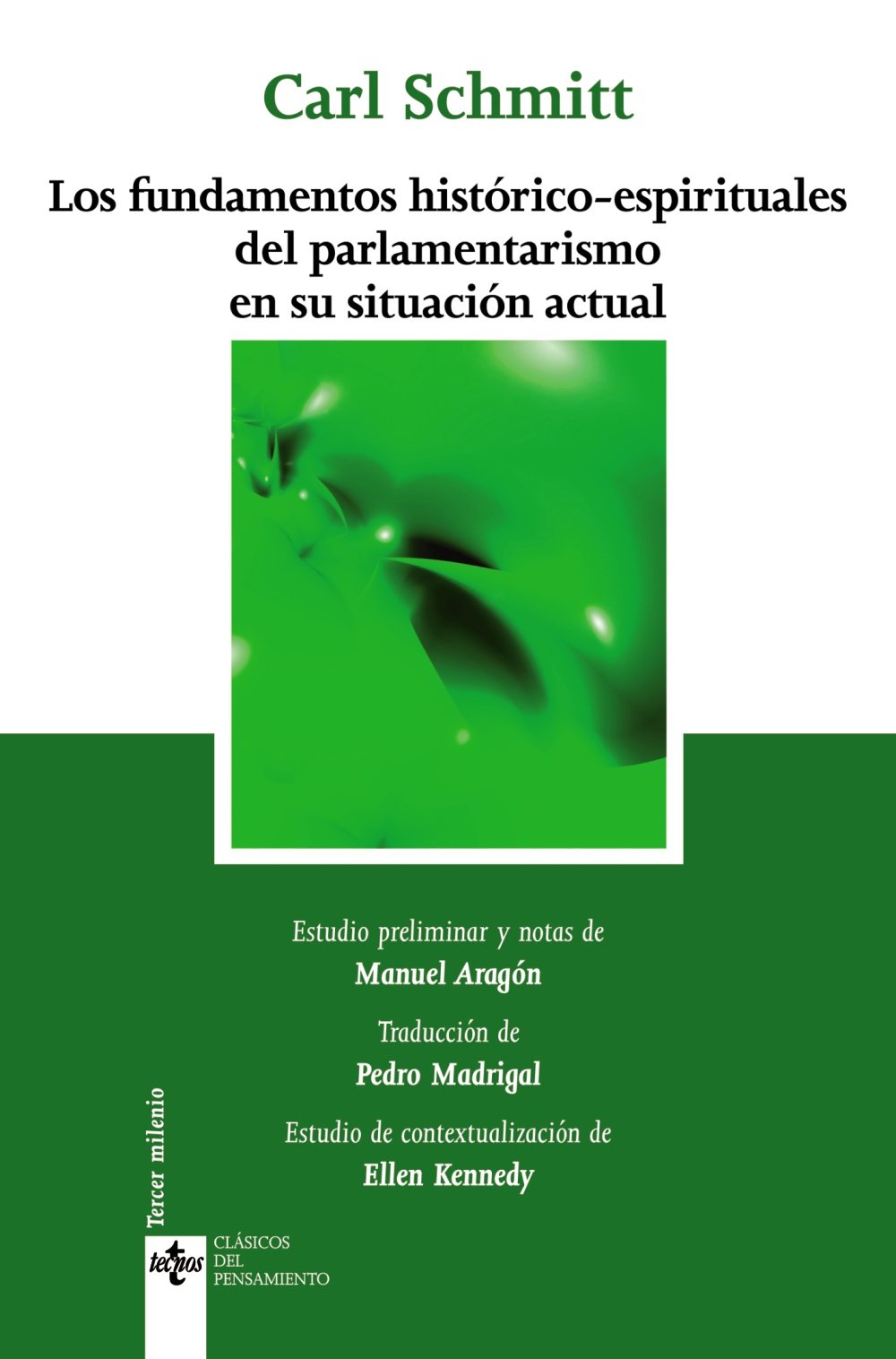 Los fundamentos históricos-espirituales del parlamentarismo en su situación actual (Clásicos - Clásicos Del Pensamiento)