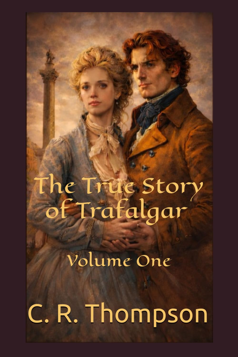 The True Story of Trafalgar; Volume One