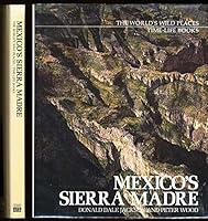 Mexico's Sierra Madre (The World's Wild Places) 0705401693 Book Cover