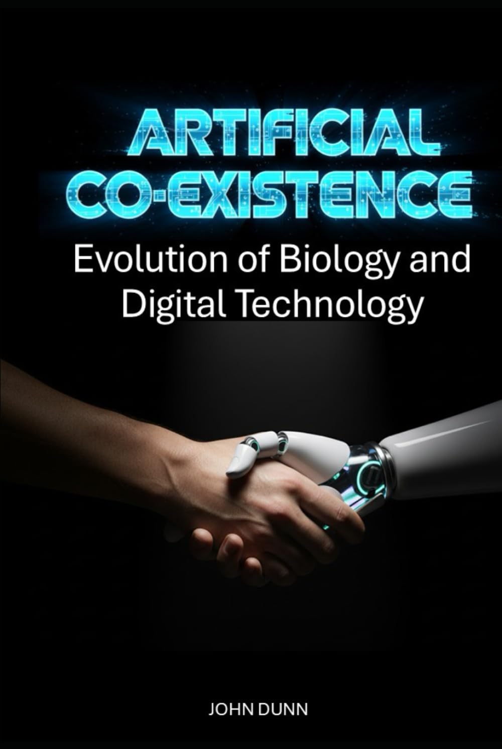 ARTIFICIAL CO-EXISTENCE: Evolution of Biology and Digital Technology