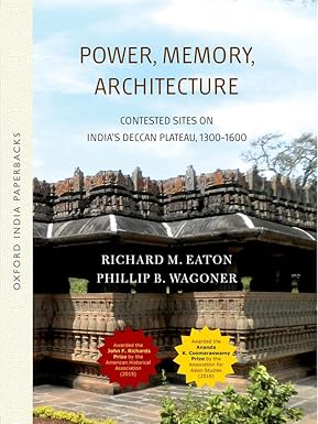 Power, Memory, Architecture: Contested Sites on India's Deccan Plateau book cover