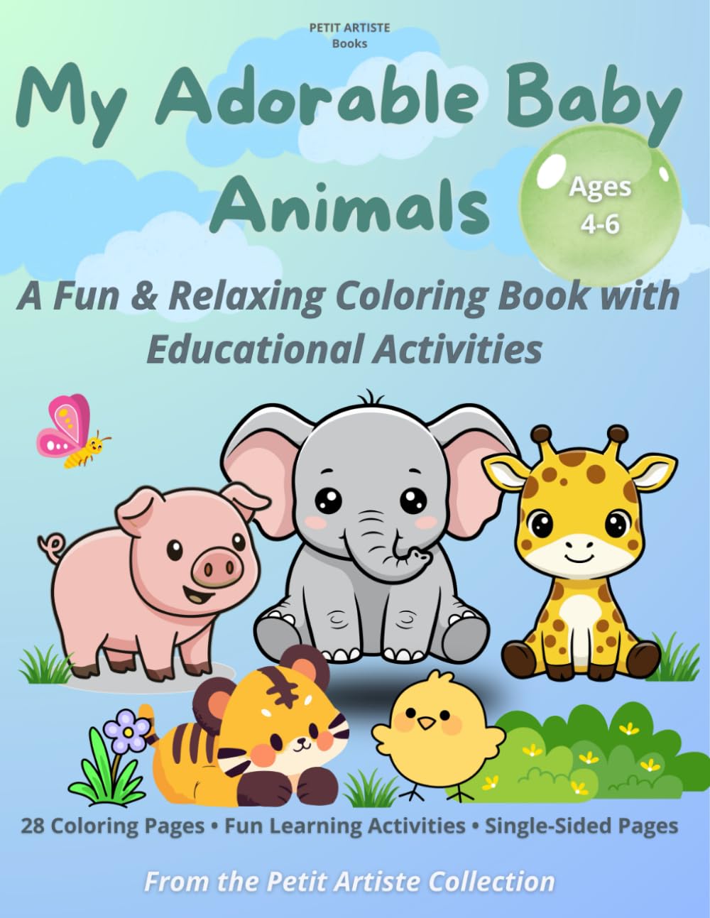 My Adorable Baby Animals: A fun & Relaxing Coloring & Activity Book for Ages 4-6